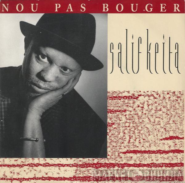 Salif Keita - Nou Pas Bouger