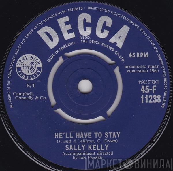Sally Kelly - He'll Have To Stay