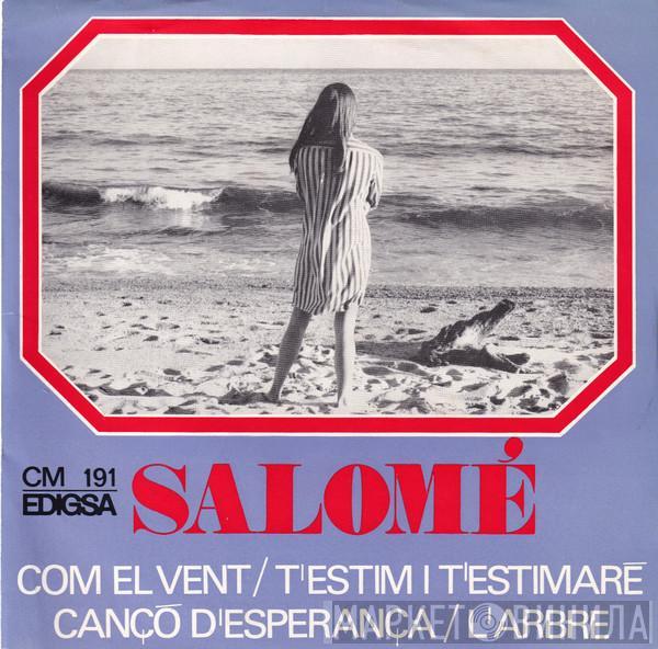 Salomé  - Com El Vent / T'Estim I T'Estimaré / Cançó D'Esperança / L'Arbre