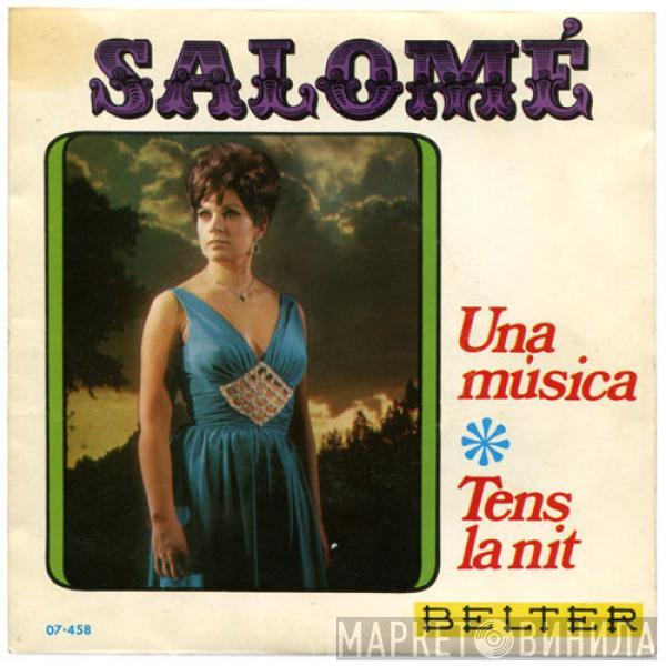 Salomé  - Una Música / Tens La Nit