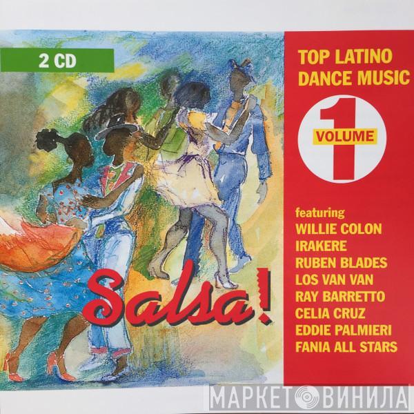  - Salsa! Top Latino Dance Music Volume 1