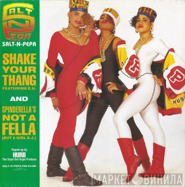  Salt 'N' Pepa  - Shake Your Thang (It's Your Thing) / Spinderella's Not A Fella (But A Girl DJ)