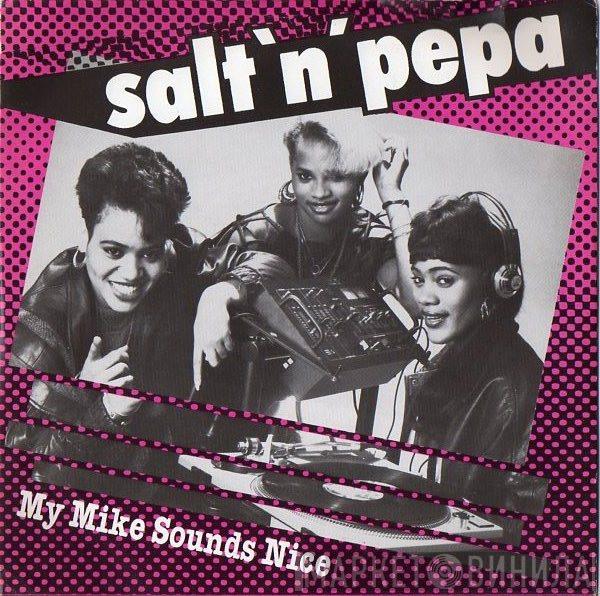Salt 'N' Pepa - My Mike Sounds Nice