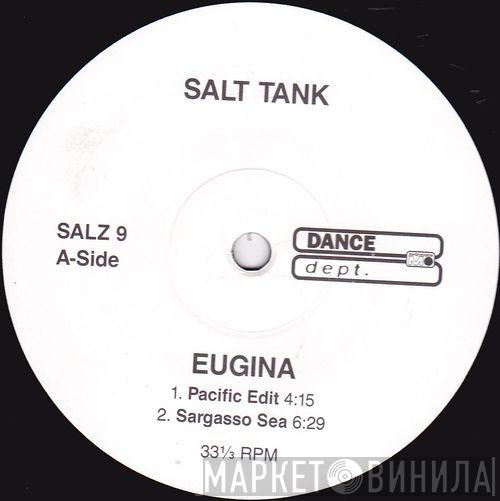Salt Tank - Eugina