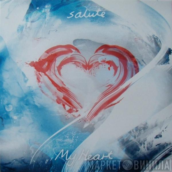 Salute  - My Heart
