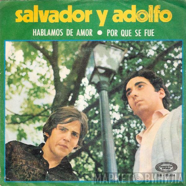 Salvador Y Adolfo - Hablamos De Amor