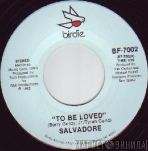Salvadore  - To Be Loved / Get Ready