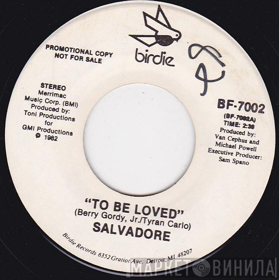 Salvadore  - To Be Loved