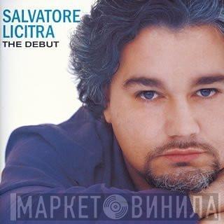 Salvatore Licitra - The Debut