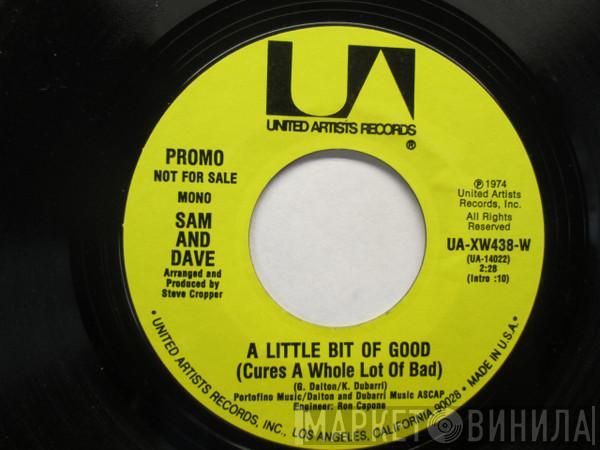  Sam & Dave  - A Little Bit Of Good (Cures A Whole Lot Of Bad)