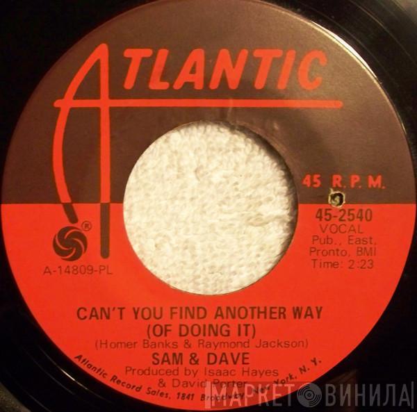 Sam & Dave - Can't You Find Another Way (Of Doing It) / Still Is The Night