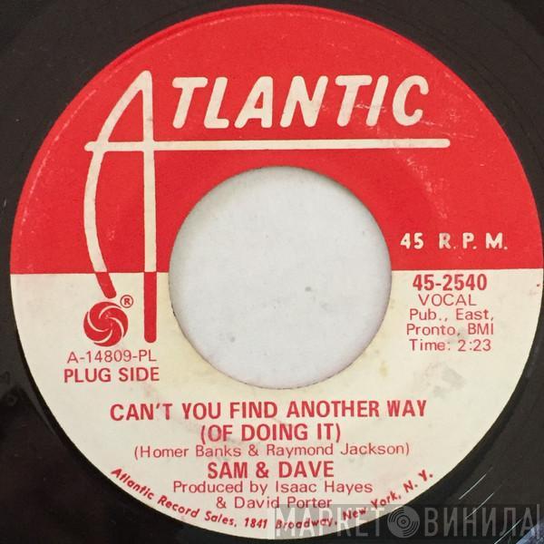 Sam & Dave - Can't You Find Another Way (Of Doing It) / Still Is The Night