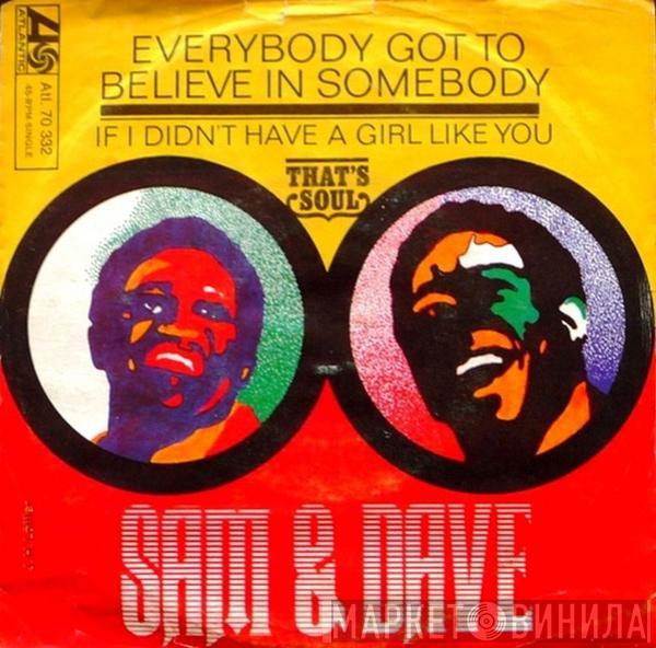 Sam & Dave - Everybody Got To Believe In Somebody