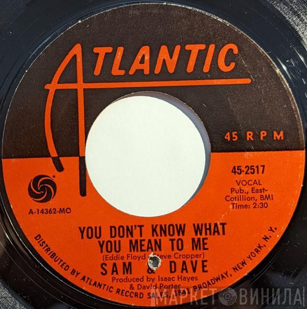 Sam & Dave - You Don't Know What You Mean To Me / This Is Your World