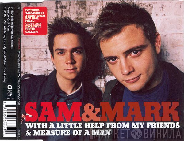Sam & Mark - With A Little Help From My Friends / Measure Of A Man
