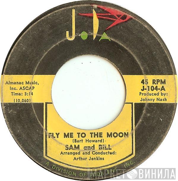 Sam And Bill - Fly Me To The Moon