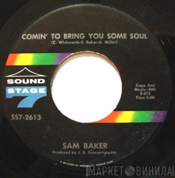 Sam Baker - I Can't Break Away / Comin' To Bring You Some Soul