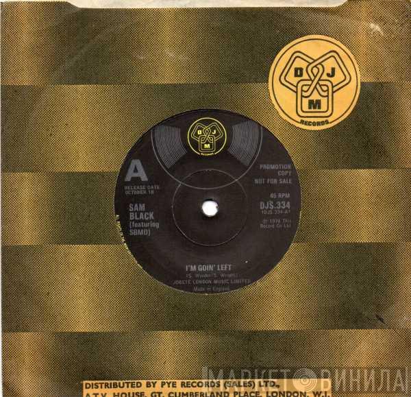 Sam Black , SBMD - I'm Goin' Left