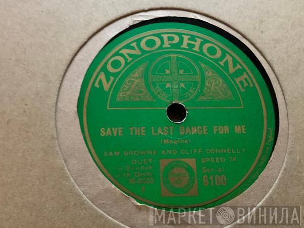Sam Browne, Cliff Connolly - Save The Last Dance For Me / Was It The Moon Or Love 