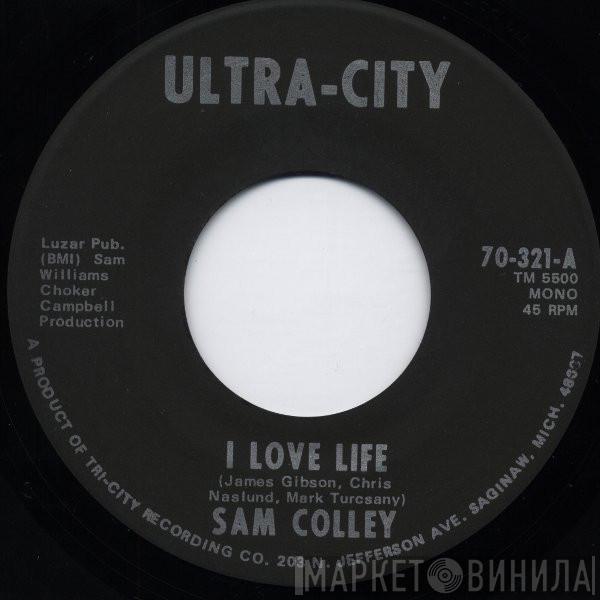 Sam Colley  - I Love Life