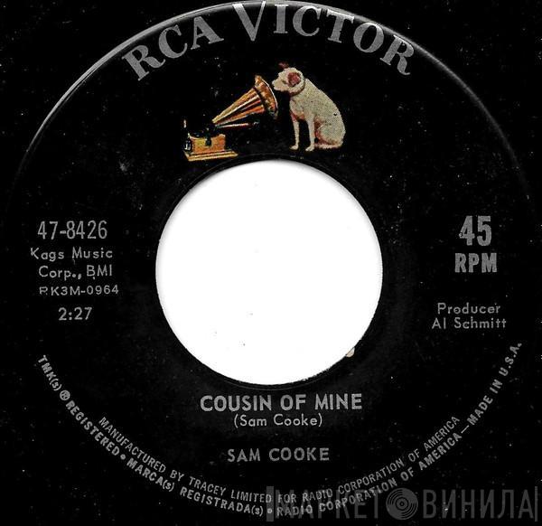  Sam Cooke  - Cousin Of Mine / That's Where It's At