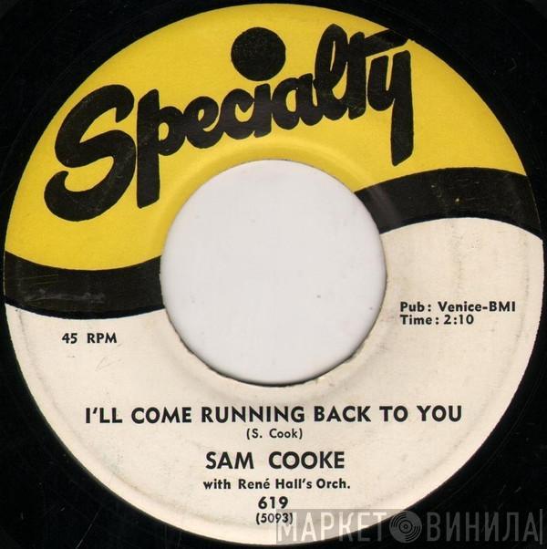Sam Cooke, René Hall's Orchestra - I'll Come Running Back To You / Forever