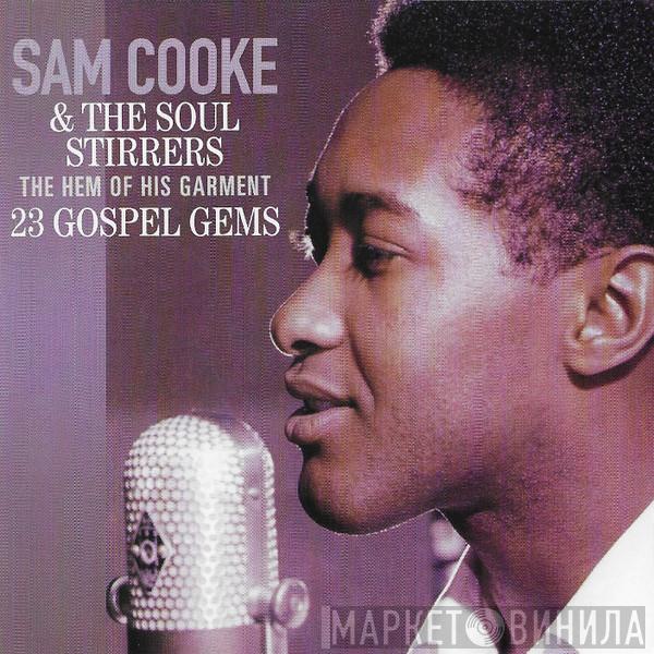 Sam Cooke & The Soul Stirrers - The Hem Of His Garment 23 Gospel Gems