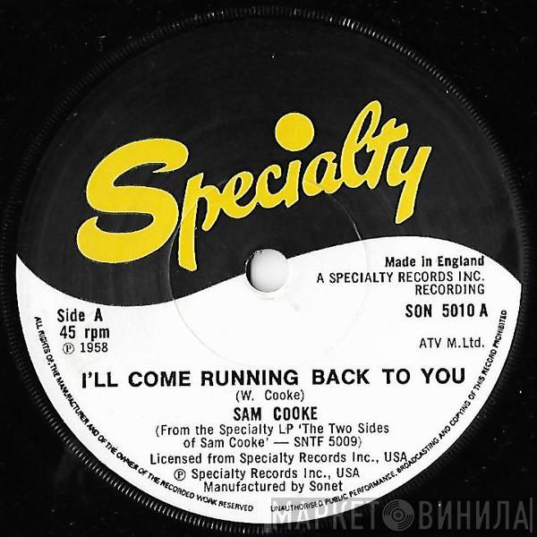 Sam Cooke - I'll Come Running Back To You / Happy In Love