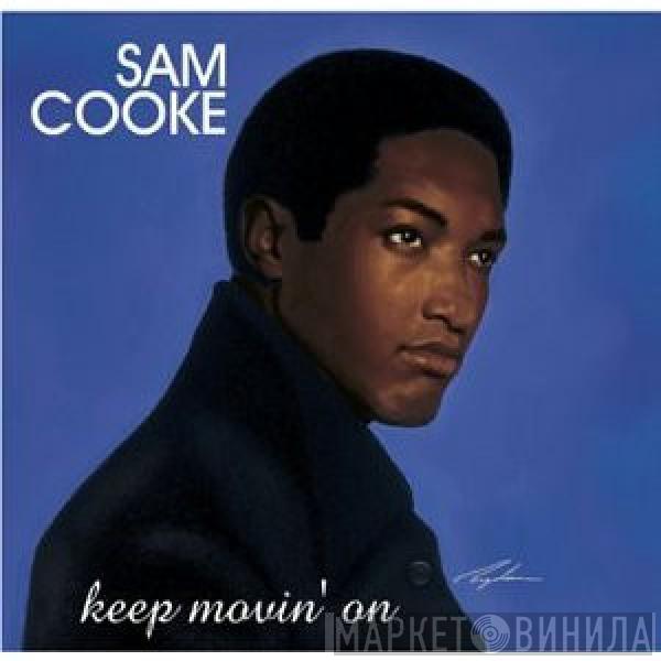 Sam Cooke - Keep Movin' On