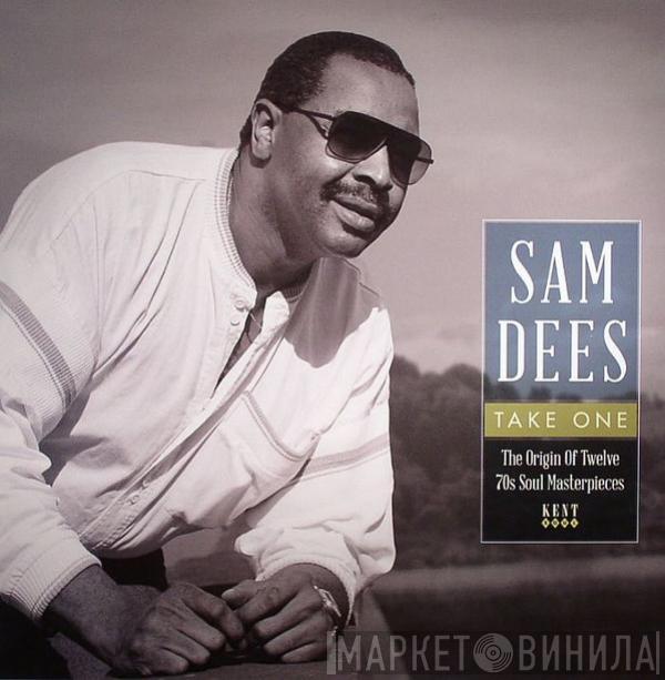 Sam Dees - Take One (The Origin Of Twelve 70s Soul Masterpieces)