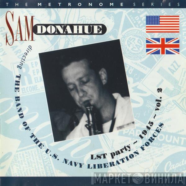 Sam Donahue, Sam Donahue Navy Band - LST Party - 1945 - Vol. 2