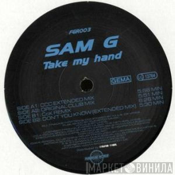 Sam G  - Take My Hand