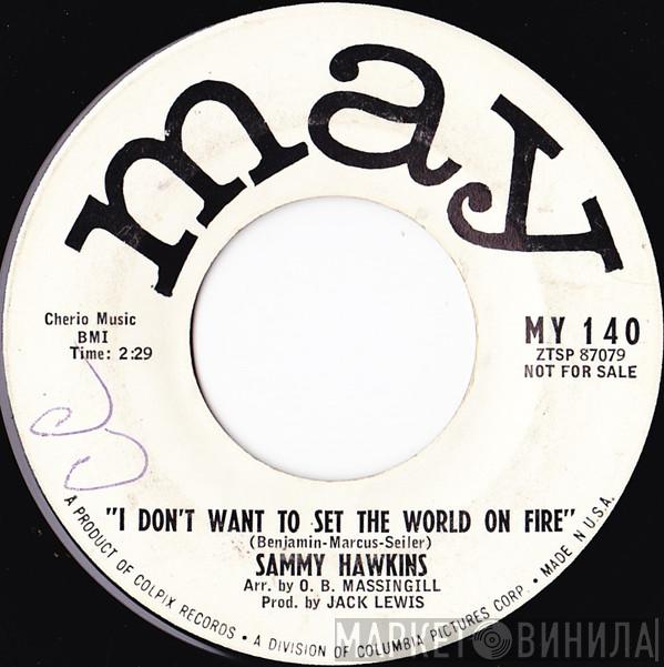 Sam Hawkins - I Don't Want To Set The World On Fire