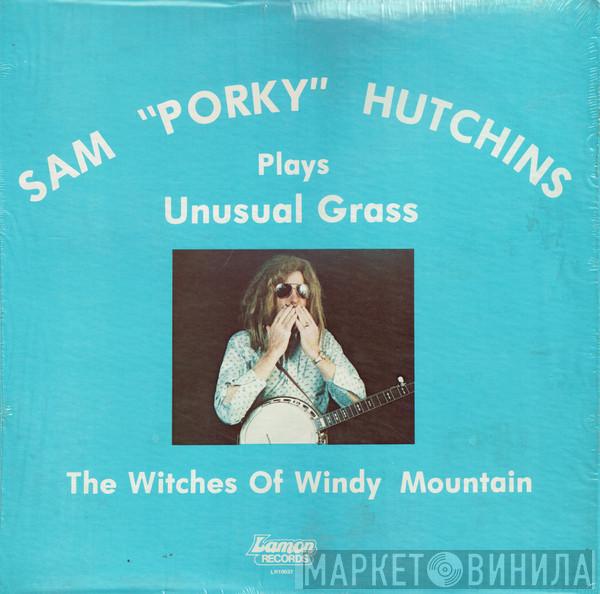 Sam Hutchins - Plays Unusual Grass - The Witches Of Windy Mountain