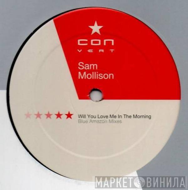 Sam Mollison - Will You Love Me In The Morning