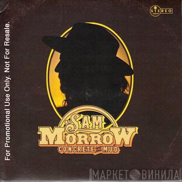 Sam Morrow - Concrete And Mud