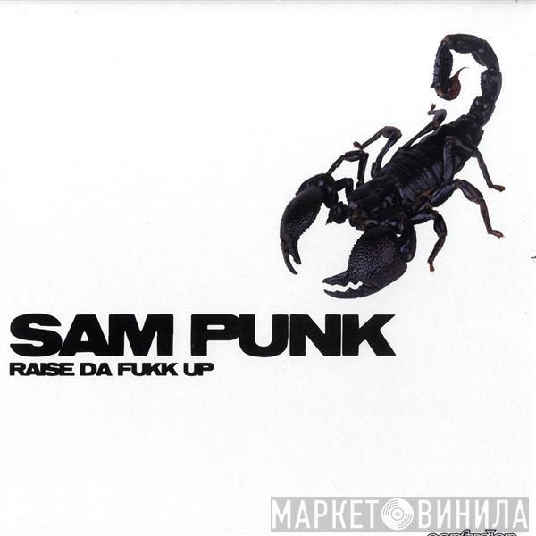 Sam Punk - Raise Da Fukk Up