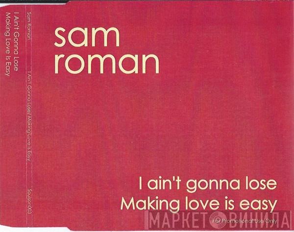 Sam Roman  - I Ain't Gonna Lose