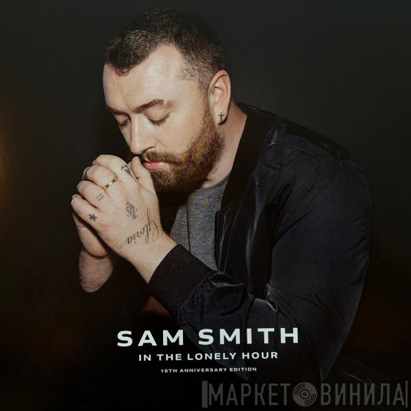 Sam Smith  - In The Lonely Hour (10th Anniversary Edition)