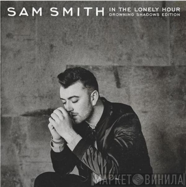  Sam Smith   - In The Lonely Hour: Drowning Shadows Edition