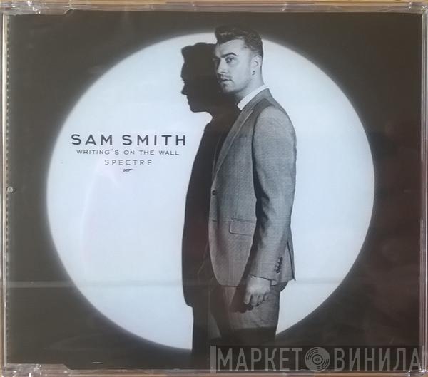 Sam Smith  - Writing's On The Wall