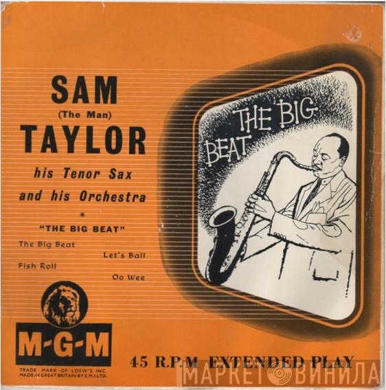 Sam Taylor And His Orchestra - The Big Beat