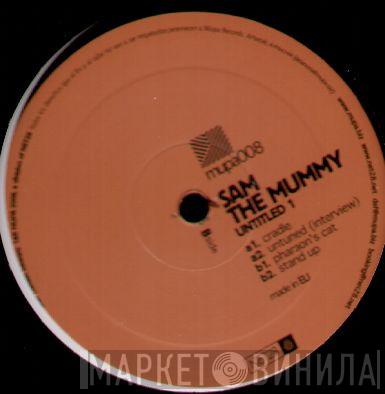 Sam The Mummy - Untitled 1