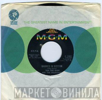 Sam The Sham & The Pharaohs - Banned In Boston