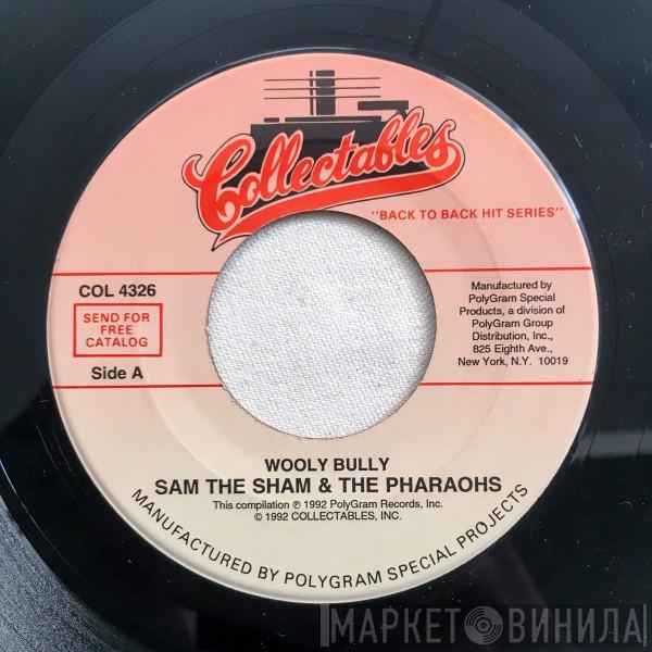 Sam The Sham & The Pharaohs - Wooly Bully / Lil' Red Riding Hood