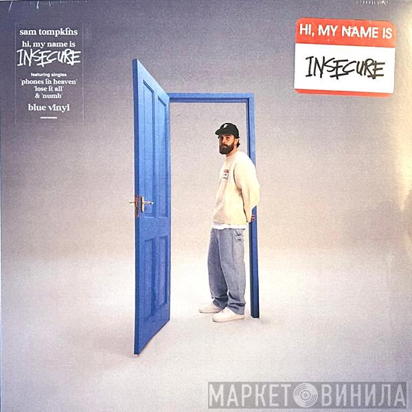 Sam Tompkins - Hi, My Name Is Insecure