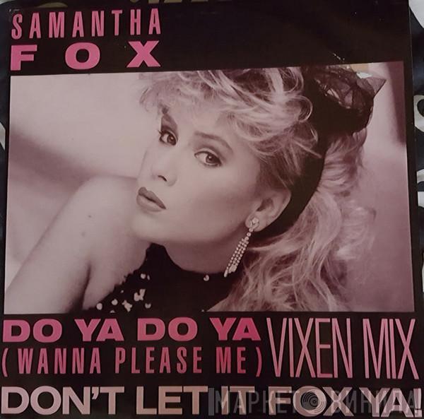 Samantha Fox - Do Ya Do Ya (Wanna Please Me) (Vixen Mix)