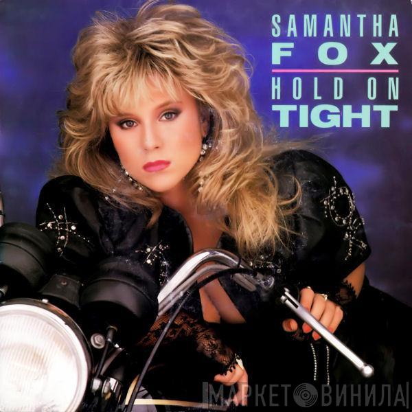  Samantha Fox  - Hold On Tight