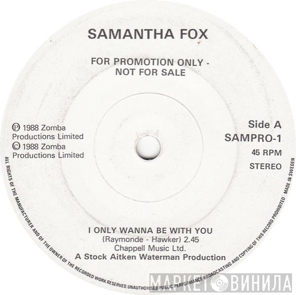  Samantha Fox  - I Only Wanna Be With You