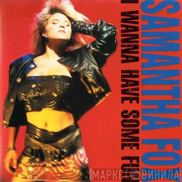  Samantha Fox  - I Wanna Have Some Fun